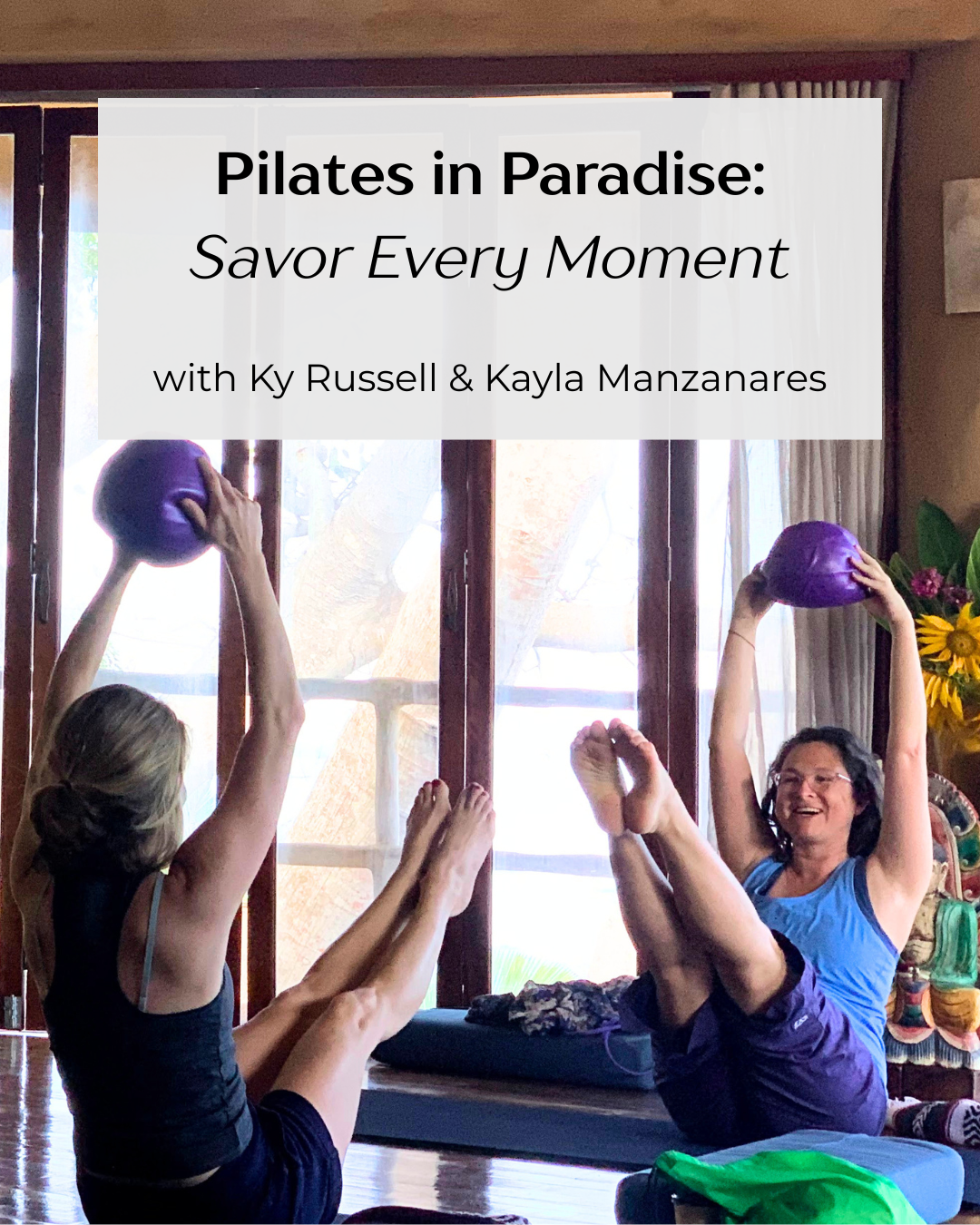 Retreat | Sea of Jade | Pilates in Paradise: Savor Every Moment